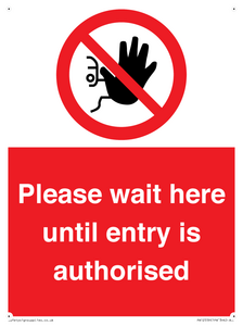 Please wait here until entry is authorised